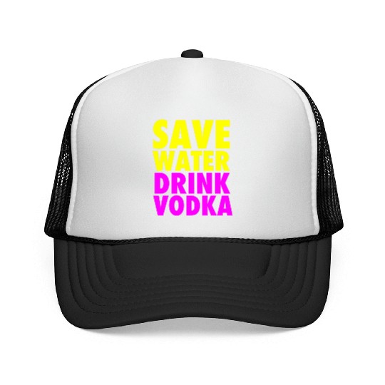 Save Water Drink Vodka Neon Party Design Trucker Caps