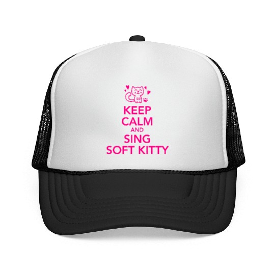 Keep calm and sing soft kitty Trucker Caps
