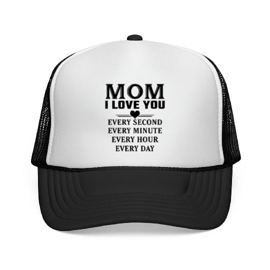 I Love You Mom Trucker Caps