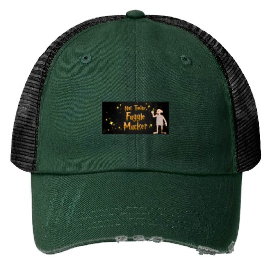 Not Today Fuggle Mucker, Universal Studio Trip Trucker Hats,Universal Orlando,Universal Trip 2023,Disney Trucker Hats