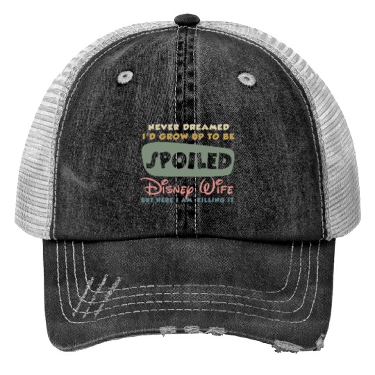 Retro Spoiled Disney Wife Trucker Hats