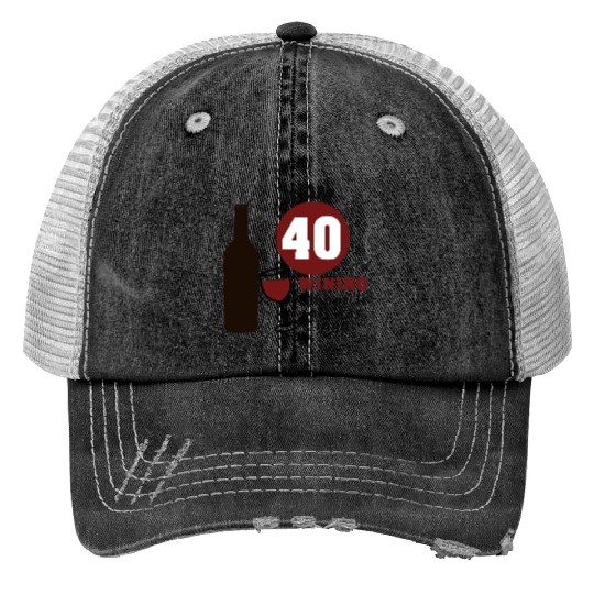 40th Birthday Wine Funny Trucker Hats