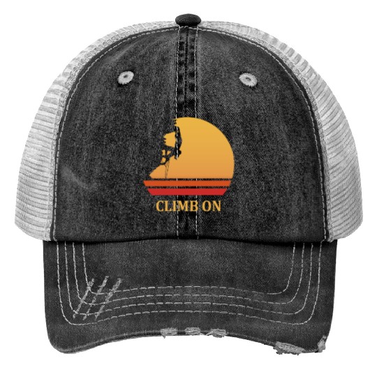 climb on rock climbing Trucker Hats