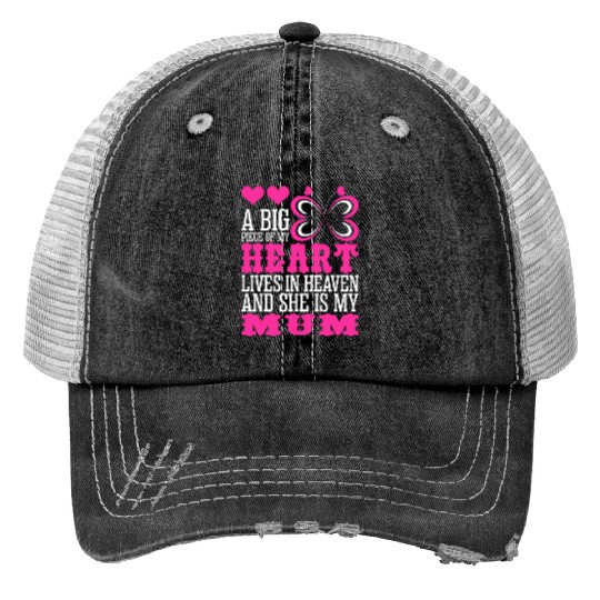A Big Piece Of My Heart Lives In Heaven Mum Trucker Hats
