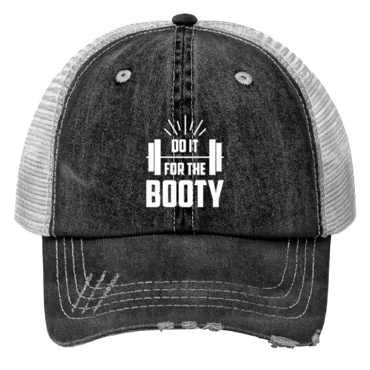 Fitness Do It For The Booty Weightlifting Training Trucker Hats