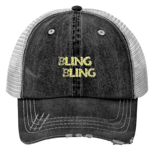 Bling bling jewelrey and riches diamond life Trucker Hats