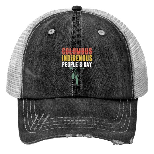 Vintage Indigenous People's Day Not Columbus Day Trucker Hats