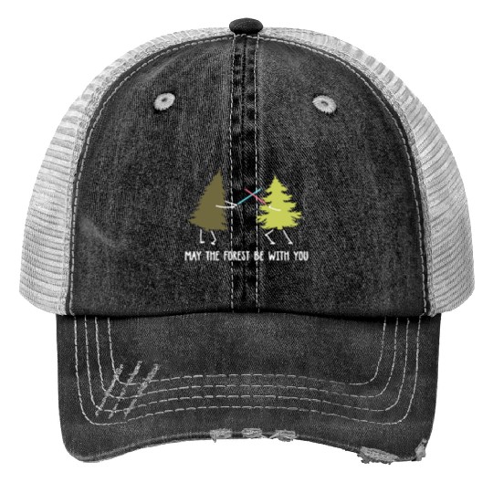 May the forest be with you Trucker Hats