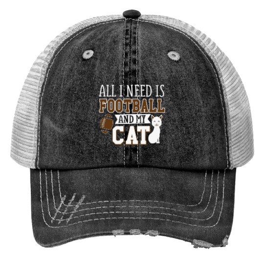 Sunday Football All I Need Is Football And My Cat Trucker Hats