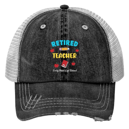 retired teacher funny retirement gift Trucker Hats