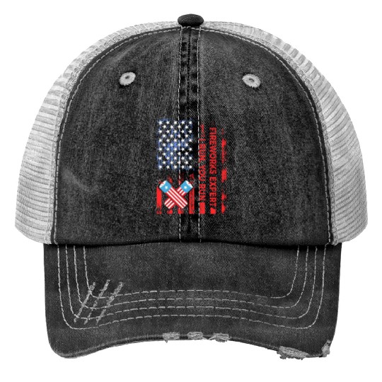 Fireworks Expert I Run You Run Funny 4th Of July Trucker Hats