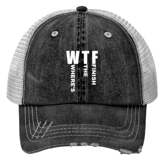 WTF Where's The Finish - Running Runner Trucker Hats