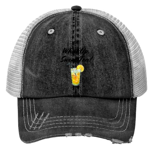 What up, Sweet Tea! Trucker Hats