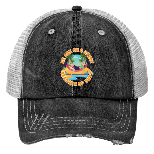 Lady Teacher On Break Trucker Hats