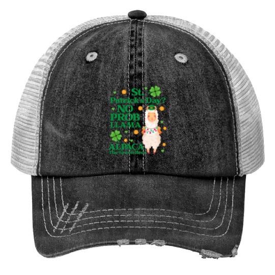 St. Patrick's Day? No Prob Llama Alpaca Green Beer Trucker Hats