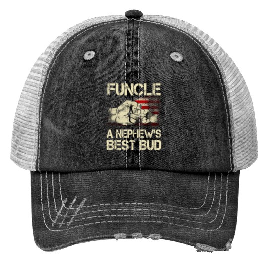 Funcle A Nephew Best Bud Us Trucker Hats