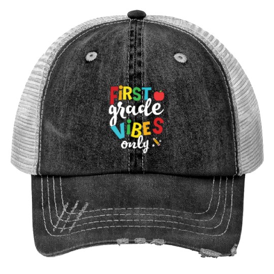 First Grade Vibes Only Elementary Teacher Trucker Hats
