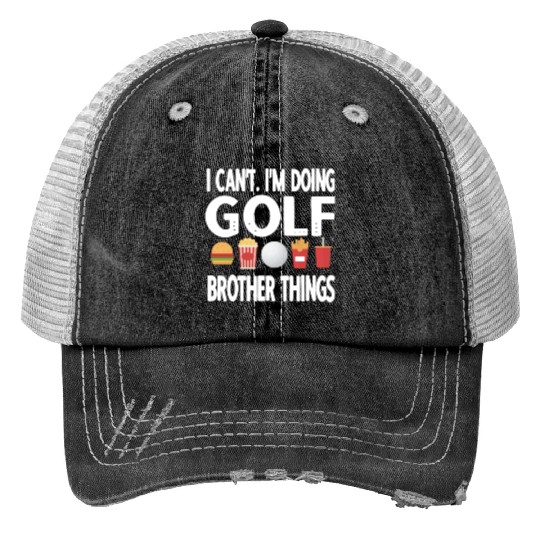 Golf Brother Of A Golfer Proud Golfing Brother Trucker Hats
