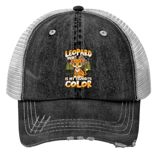 Leopard Print Is My Favorte Color for a Leopard Trucker Hats