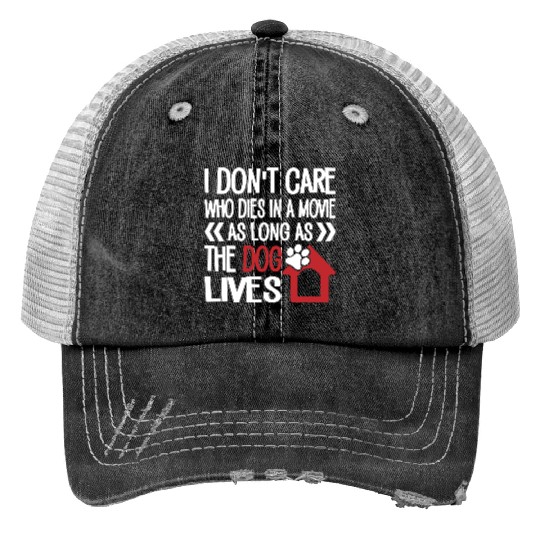 The Dog Lives Trucker Hats