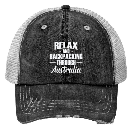 Relax and Backpacking through Australia Freedom Trucker Hats
