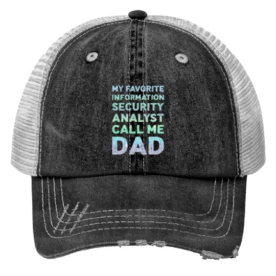 My Favorite Information Security Analyst Trucker Hats