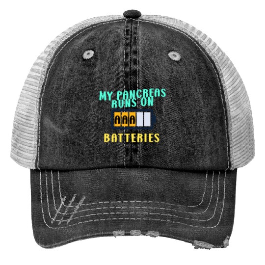 My Pancreas Runs On AAA Batteries Funny Diabetics Trucker Hats