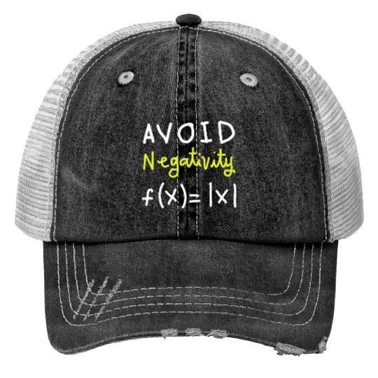 avoid negativity Math Design Trucker Hats