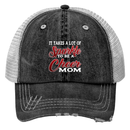 It Takes A Lot Of Sparkle To Be A Cheer Mom 2 Trucker Hats