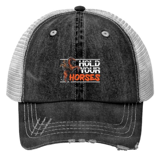 Hold Your Horses Western Rodeo Riding Cowboy Trucker Hats