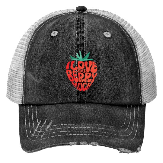I Love You Berry Much Funny Valentine Strawberry Trucker Hats