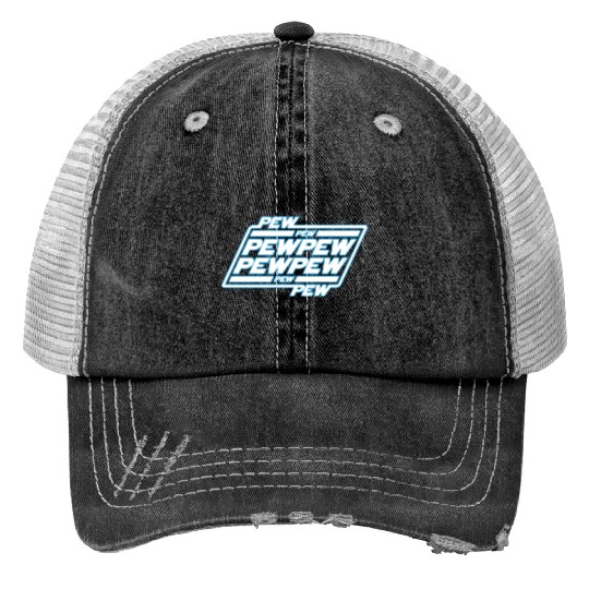 Pew Pew Pew Trucker Hats