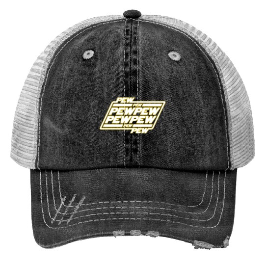 Pew Pew Pew Trucker Hats