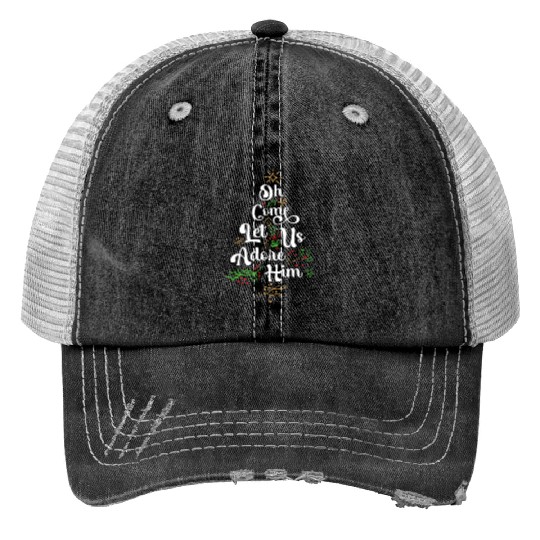 Oh Come Let Us Adore Him Jesus Family Christian Trucker Hats
