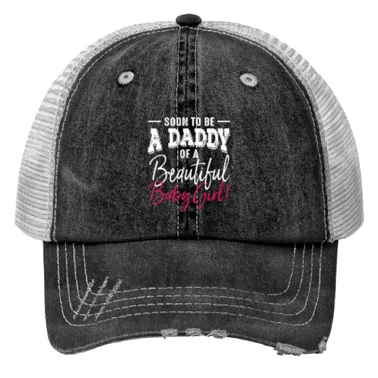 Soon To Be A Daddy Baby Girl Expecting Father Trucker Hats