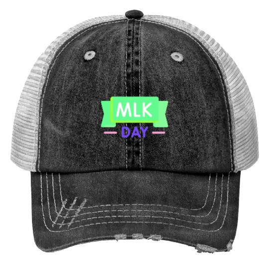 Martin Luther king jr. day Trucker Hats