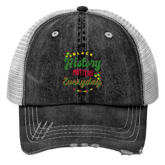 Black History Matters Everyday Trucker Hats