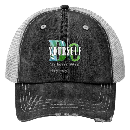 Be Yourself Trucker Hats