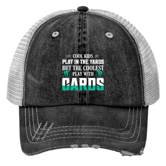 Cool Kids Play In The Yards Funny TCG Trading Car Trucker Hats