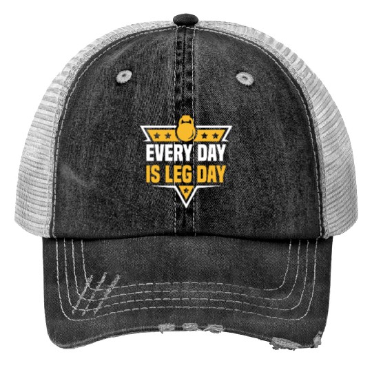 Every Day Is Leg Day Funny For Gym Lover Trucker Hats