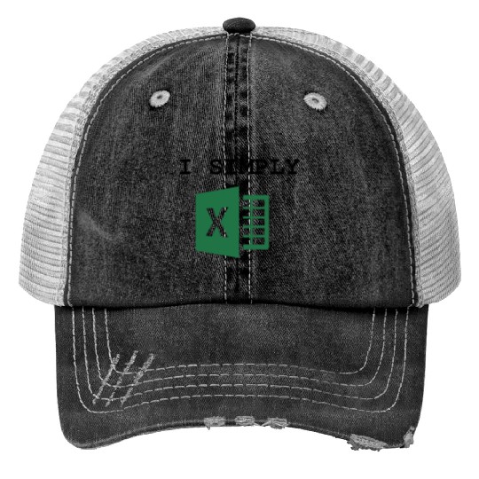 I Simply Excel Funny Accountant Spreadsheets Trucker Hats