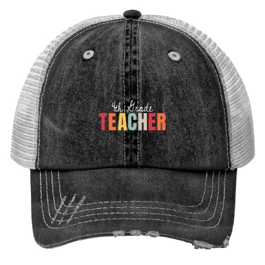 4th Grade Teacher Back To School First Day Trucker Hats