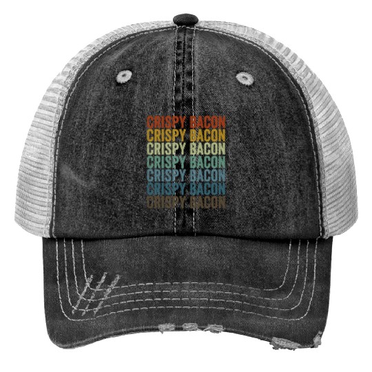 Crispy Bacon Bacon Lover Trucker Hats
