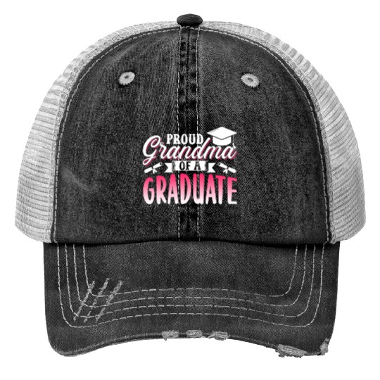 Proud Grandma Of A Graduate Graduating Graduation Trucker Hats