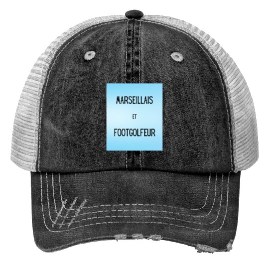 Marseillais et footgolfeur Trucker Hats