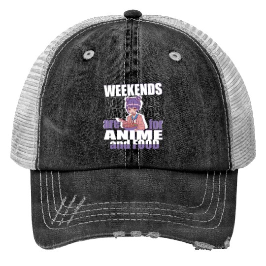 Weekends are for Anime and Food Introvert girl Trucker Hats