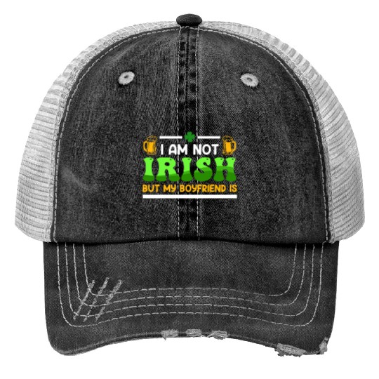 Irish Boyfriend St. Patrick's Day Women Trucker Hats