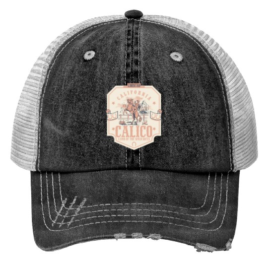 Calico california wild west town Trucker Hats