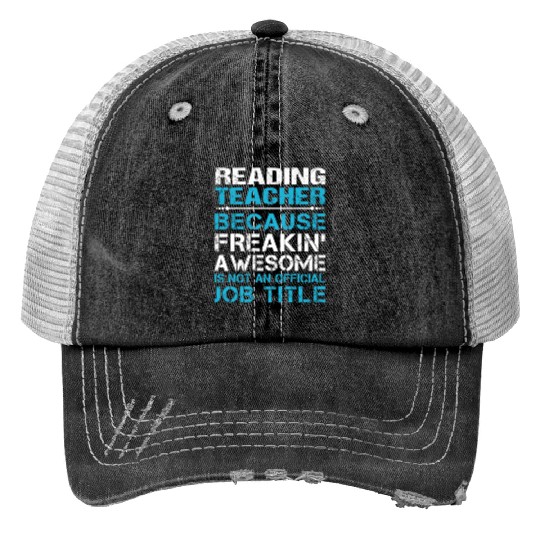 Reading Teacher Trucker Hats - Freaking Awesome Gift It