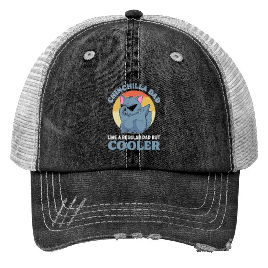 Chinchilla Dad Like A Regular Dad But Cooler Trucker Hats